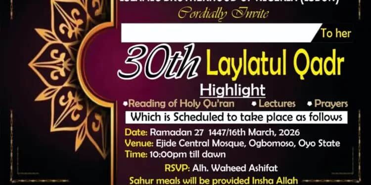 Ejide Islamic Foundation, ISBON to Host 30th Laylatul Qadr Programme in Ogbomoso